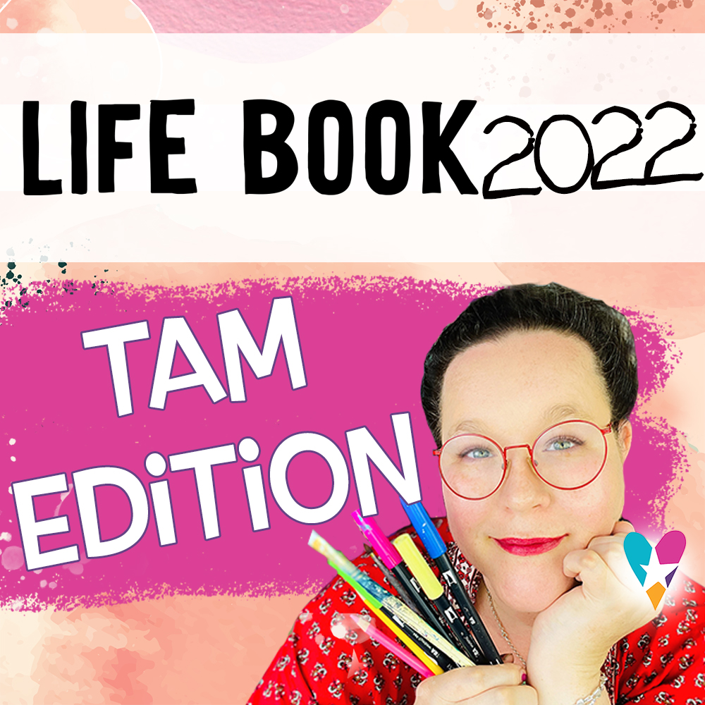 Life Book 2022 The Tam Edition Willowing Arts